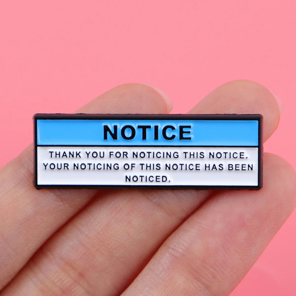 Thank you for Noticing this Notice Pin