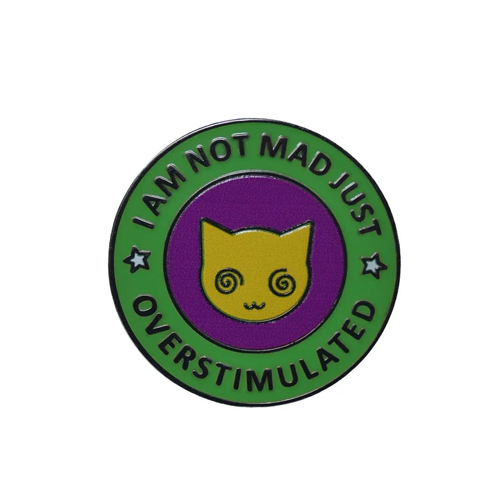 I Am Not Mad Just Overstimulated Pin