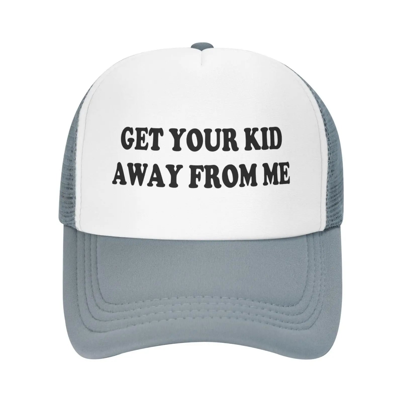 Get Your Kid Away from Me Hat