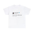 I hate when GIRLS die Tee
