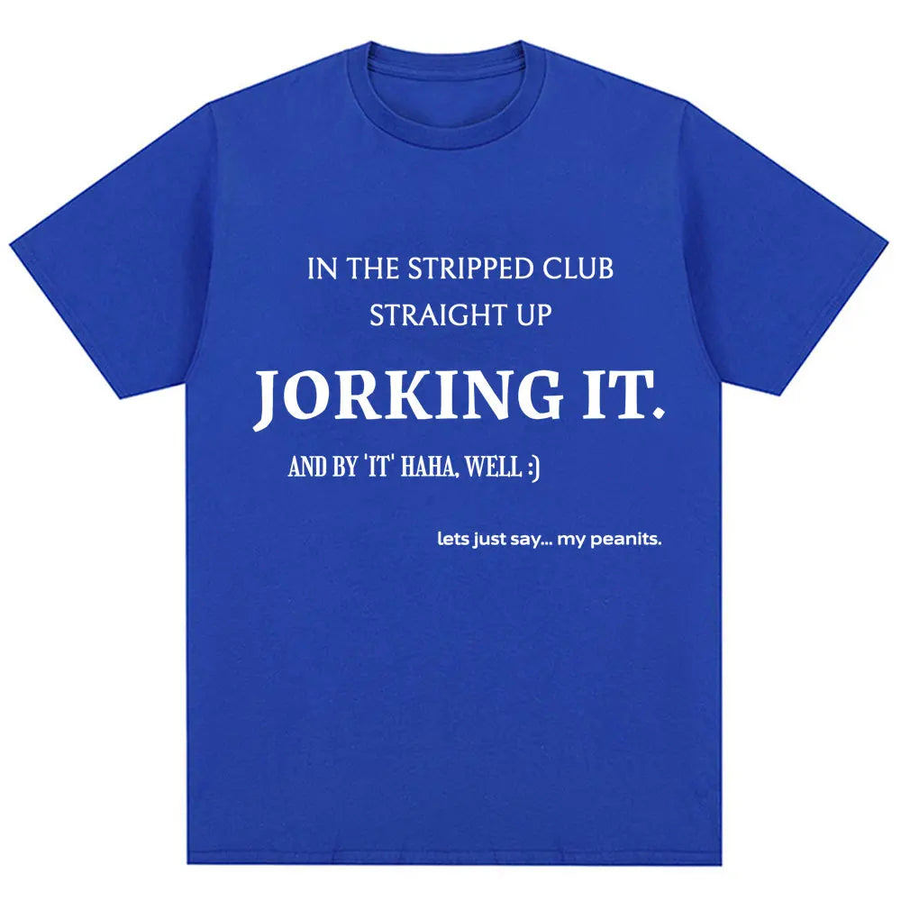 Jorking It Tee
