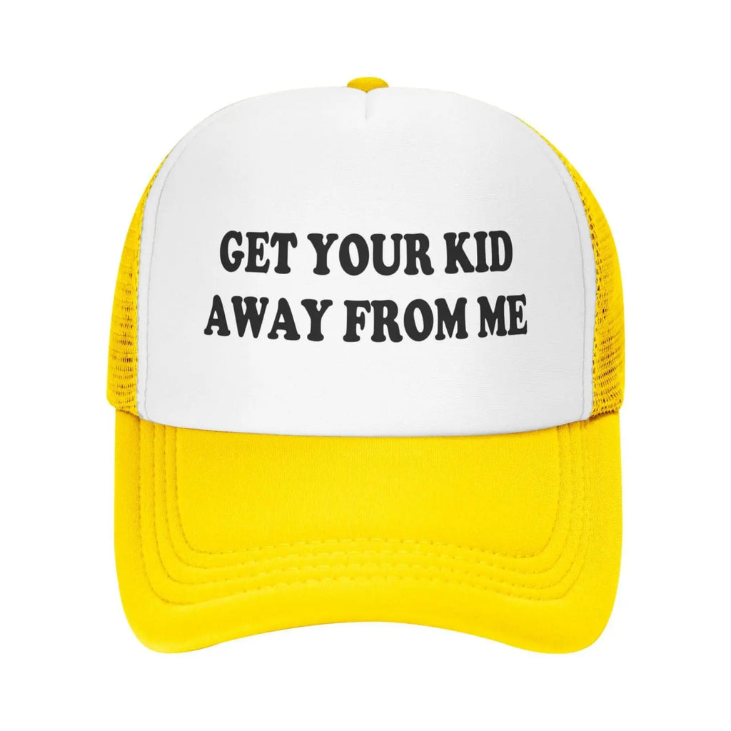 Get Your Kid Away from Me Hat