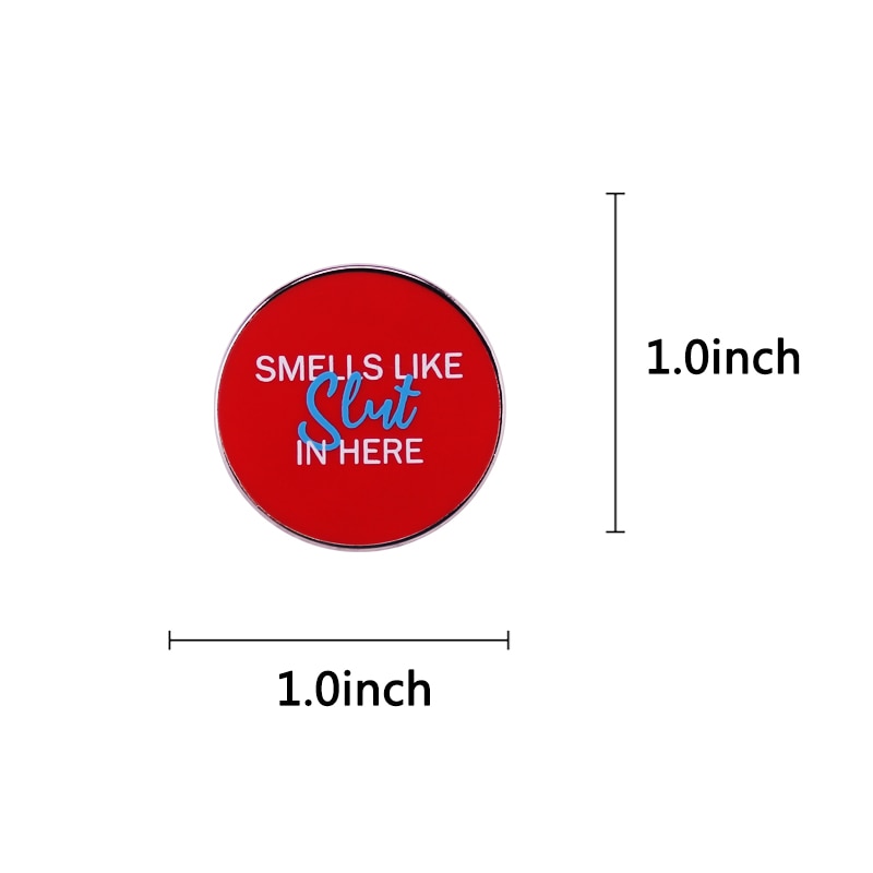 Smells Like Slut Here Enamel Pin
