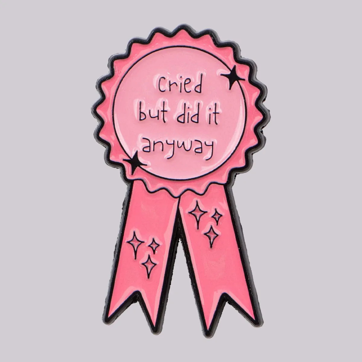 Cried But Did It Anyway Enamel Pin