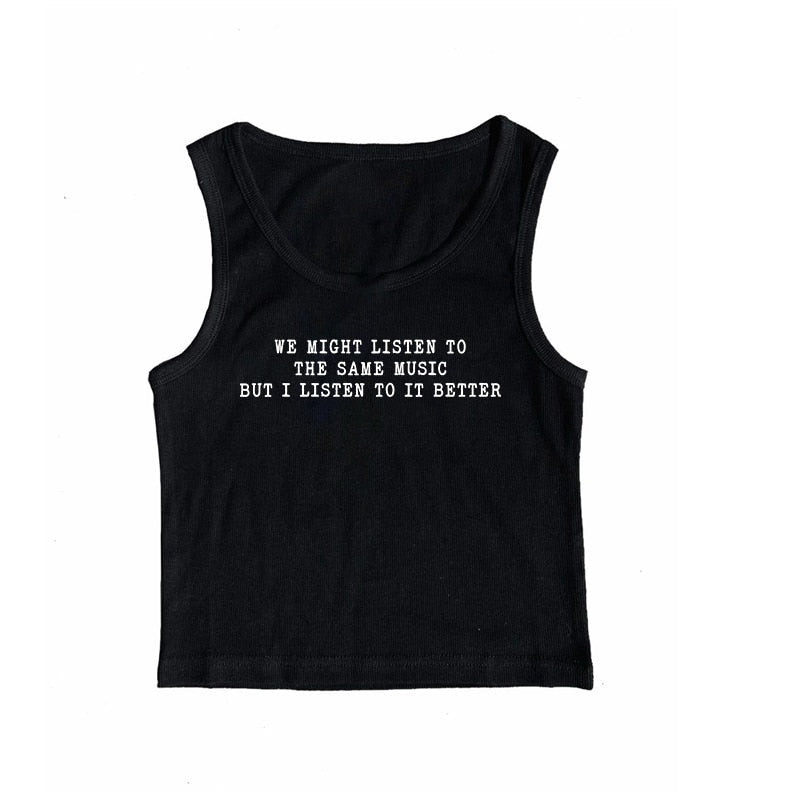 We Might Listen To The Same Music But I Listen To It Better Tee