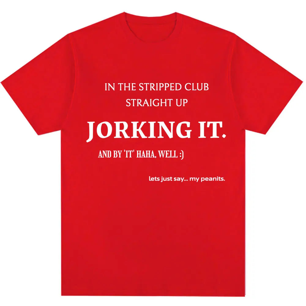 Jorking It Tee