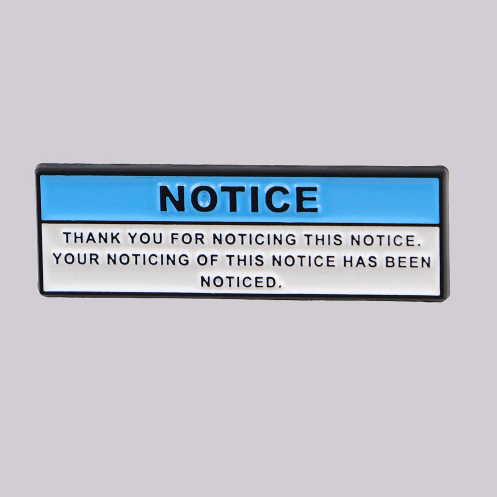 Thank you for Noticing this Notice Pin