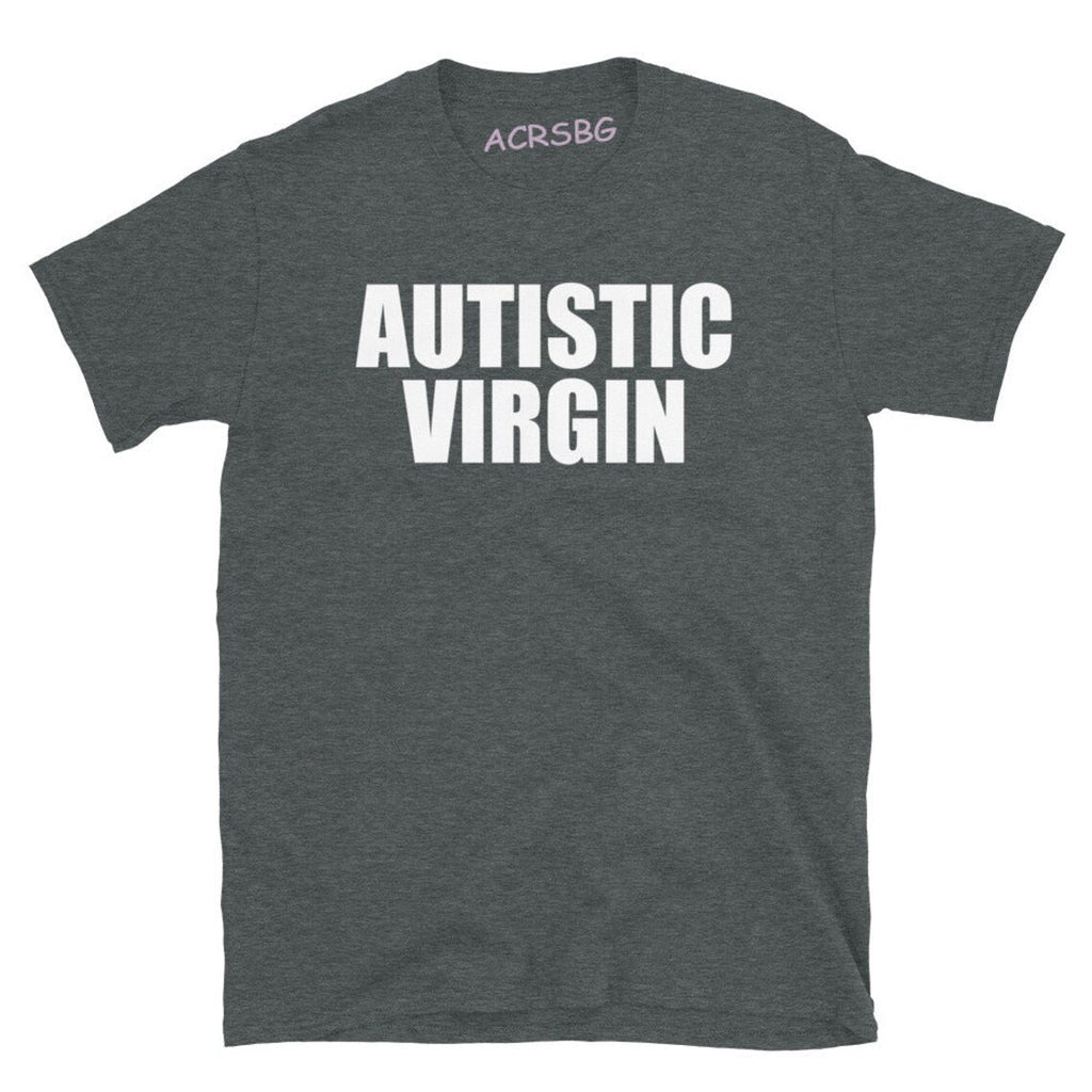 Autistic Virgin Tee