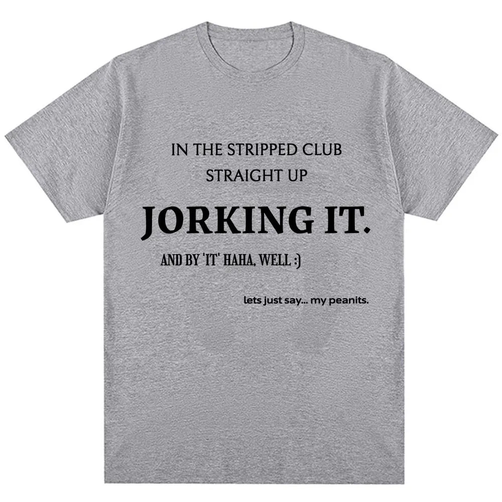 Jorking It Tee