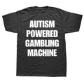Autism Powered Gambling Machine Tee