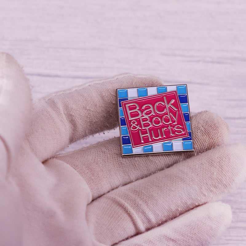Back & Body Hurts Pin