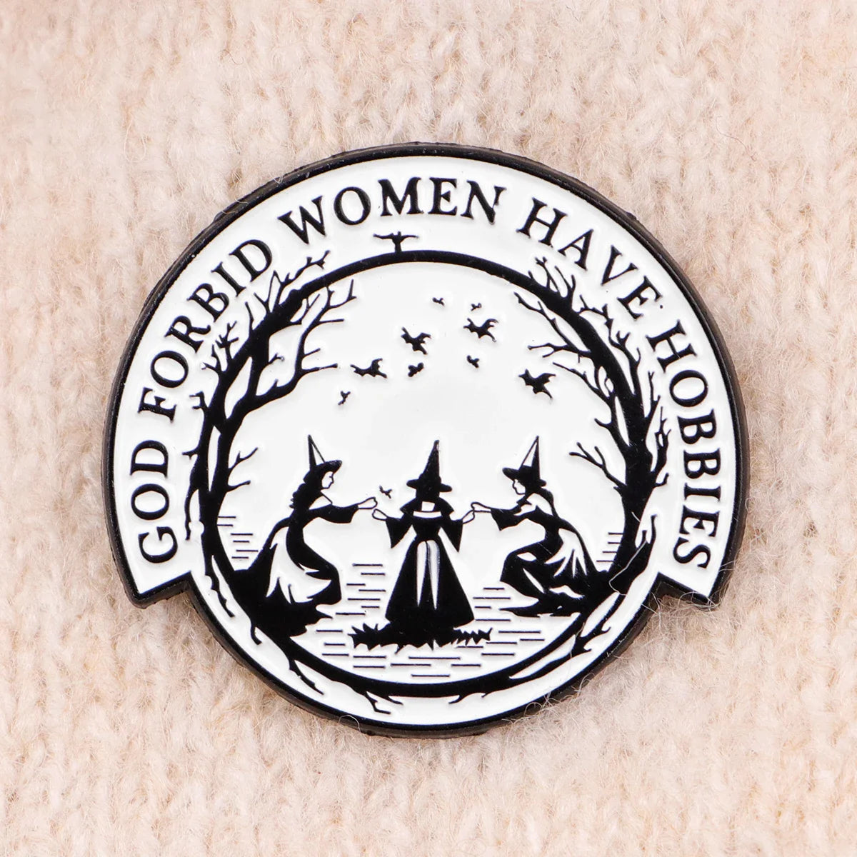 God Forbid Women Have Hobbies Witch Enamel Pin