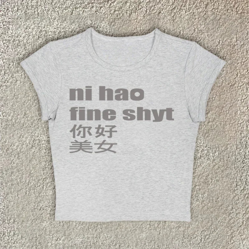 Ni Hao Fine Shyt Tailored Tee