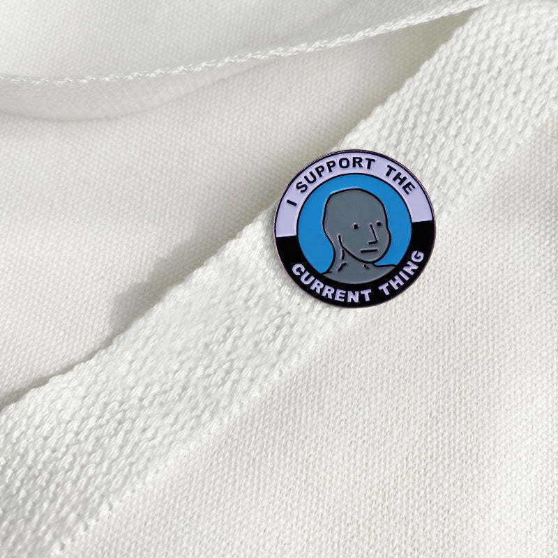 I Support The Current Thing Pin