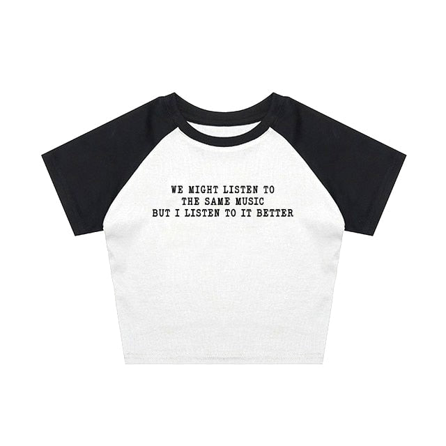 We Might Listen To The Same Music But I Listen To It Better Tee