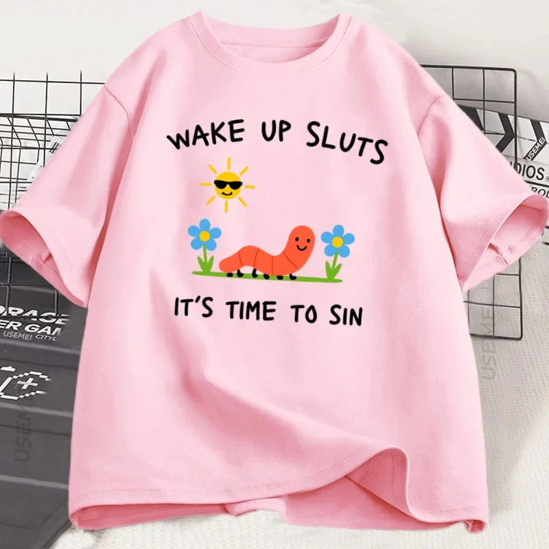 Wake Up Sluts Its Time To Sin Tee