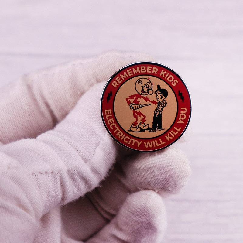Remember Kids Electricity Will Kill You Pin
