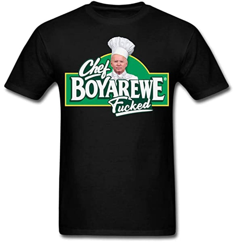 Chef BoyAreWe Fucked Biden Tee
