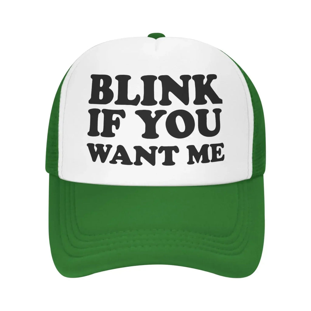 Blink IF You Want ME Trucker Hat