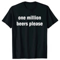 One Million Beers Please Tee