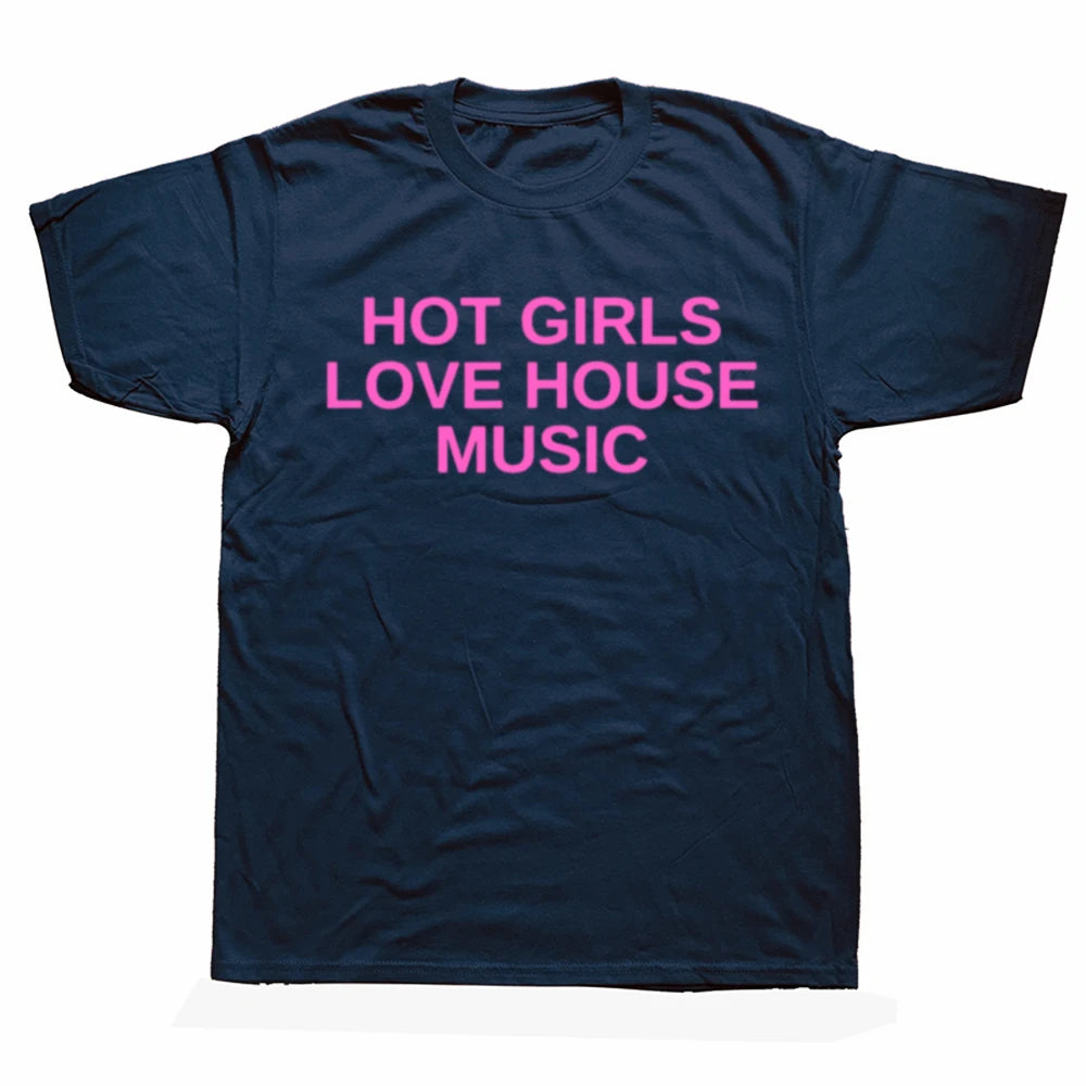 Hot Girls Love House Music Tee