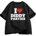 I Love Diddy Parties Tee
