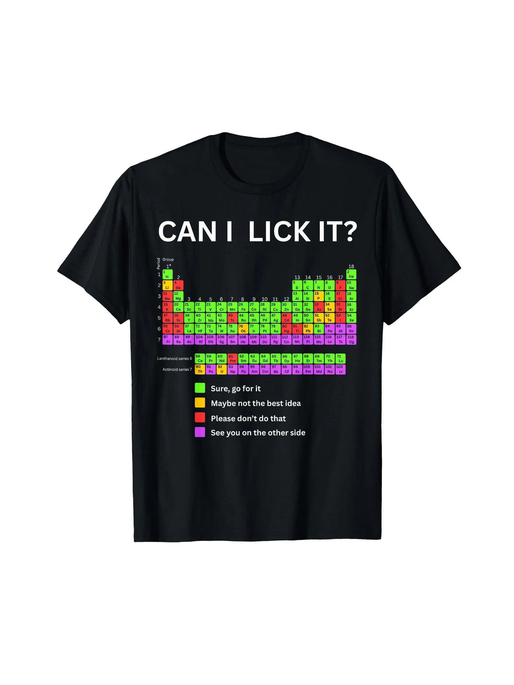 "Can I Lick It?" Periodic Table Tee