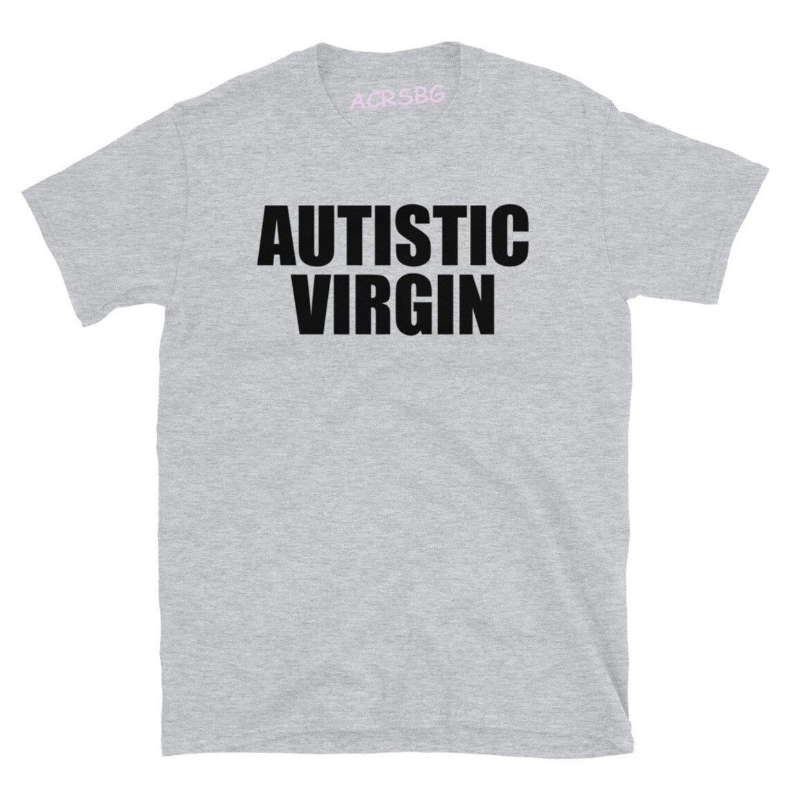 Autistic Virgin Tee