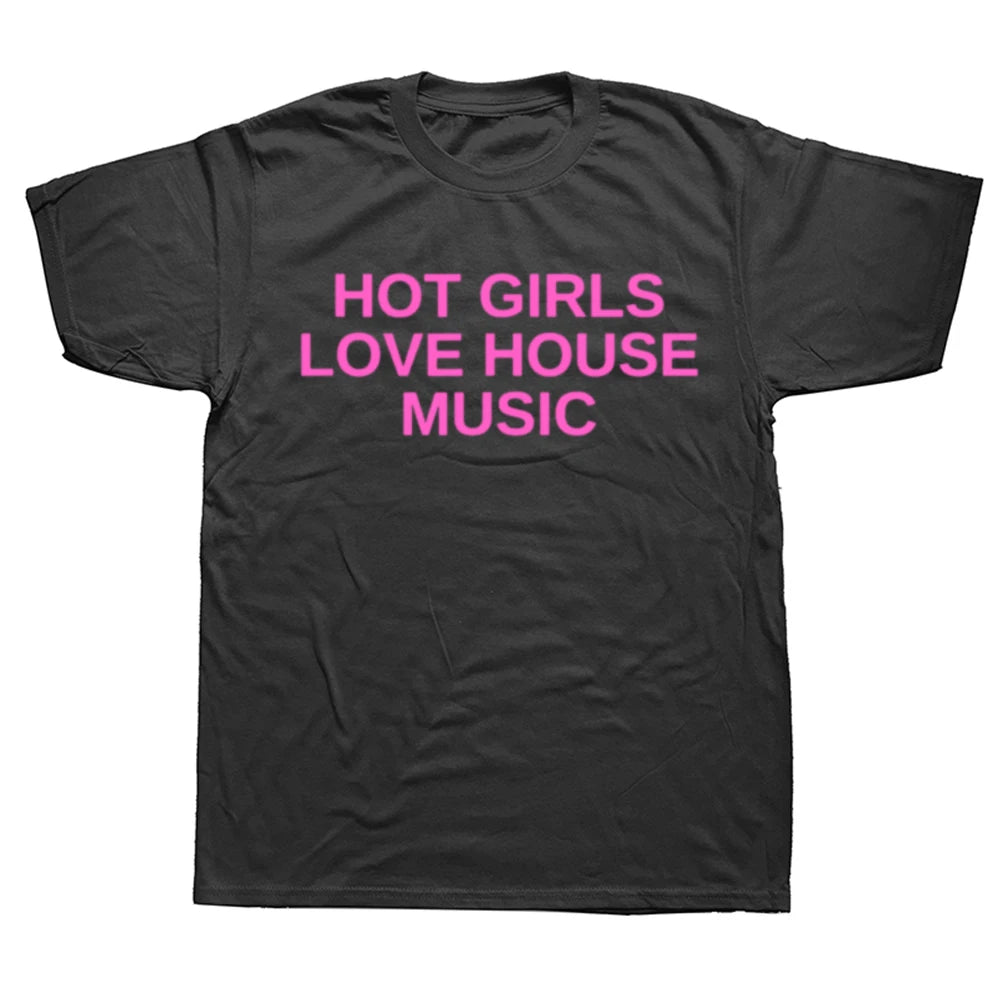 Hot Girls Love House Music Tee
