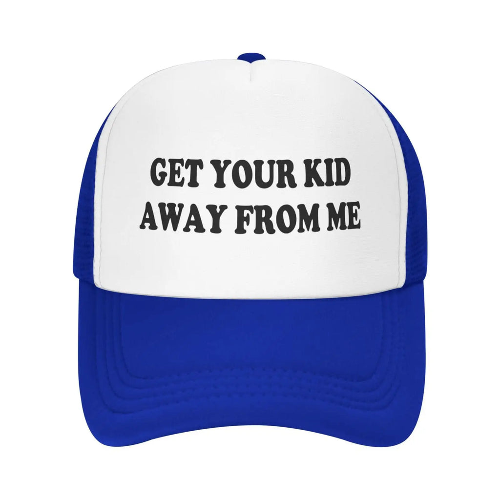 Get Your Kid Away from Me Hat