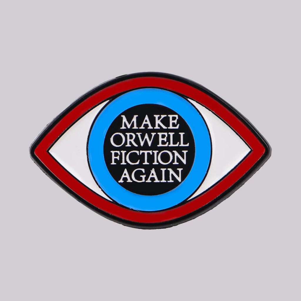 Make Orwell Fiction Again Pin