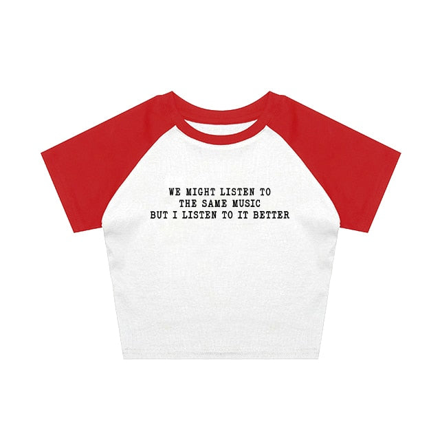 We Might Listen To The Same Music But I Listen To It Better Tee