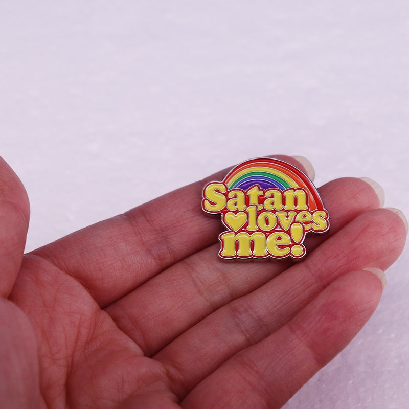 Satan Loves Me Rainbow Pin