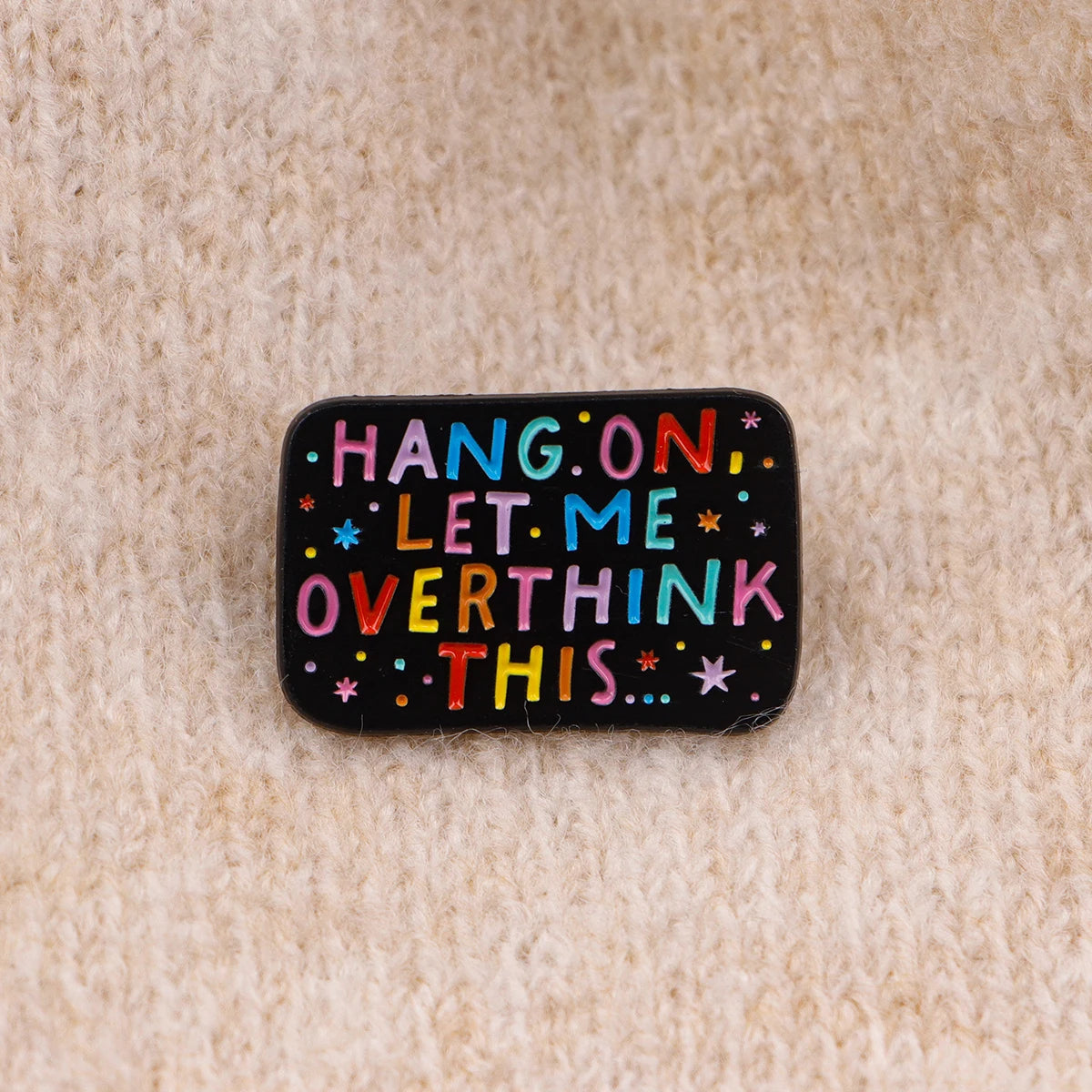 Hang On Let Me Overthink This Enamel Pin