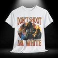 Don't Shoot I'm White Tee
