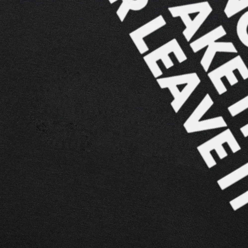 2 Inches Take It or Leave It Tee
