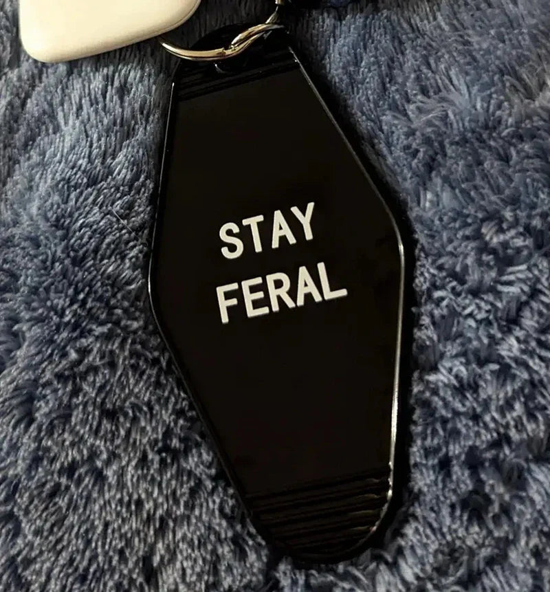 STAY FERAL Keychain