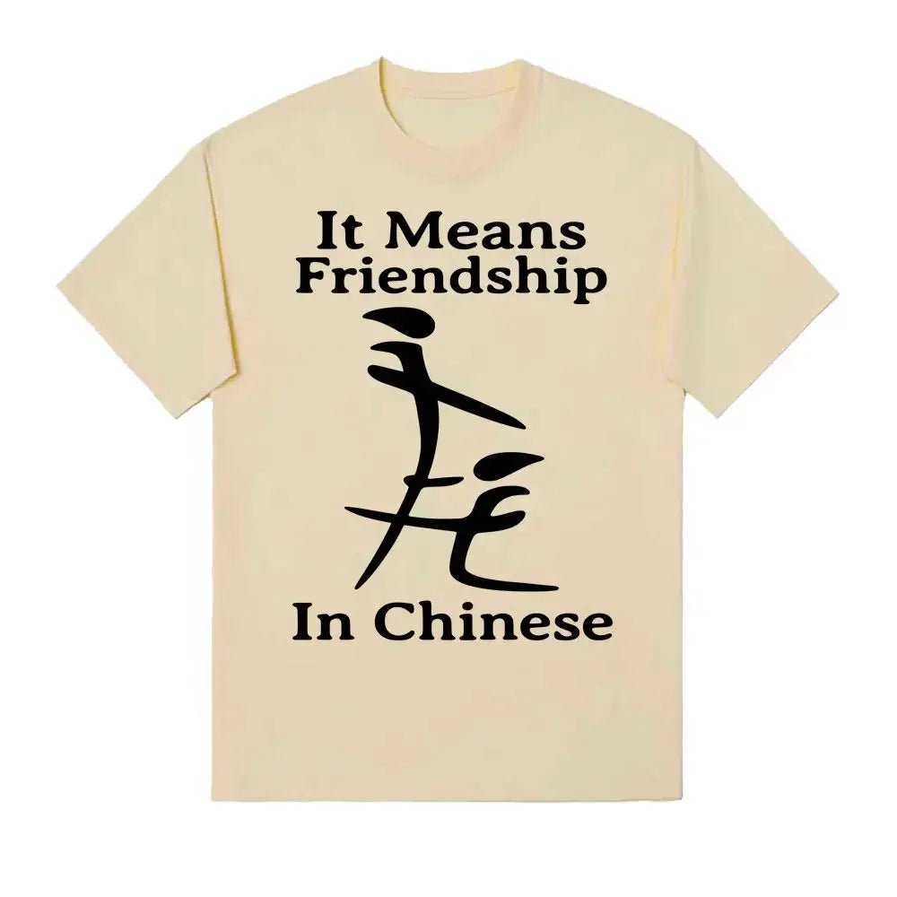 It Means Friendship in Chinese Tee