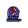 I SHIT MYSELF Taco Bell Enamel Pin