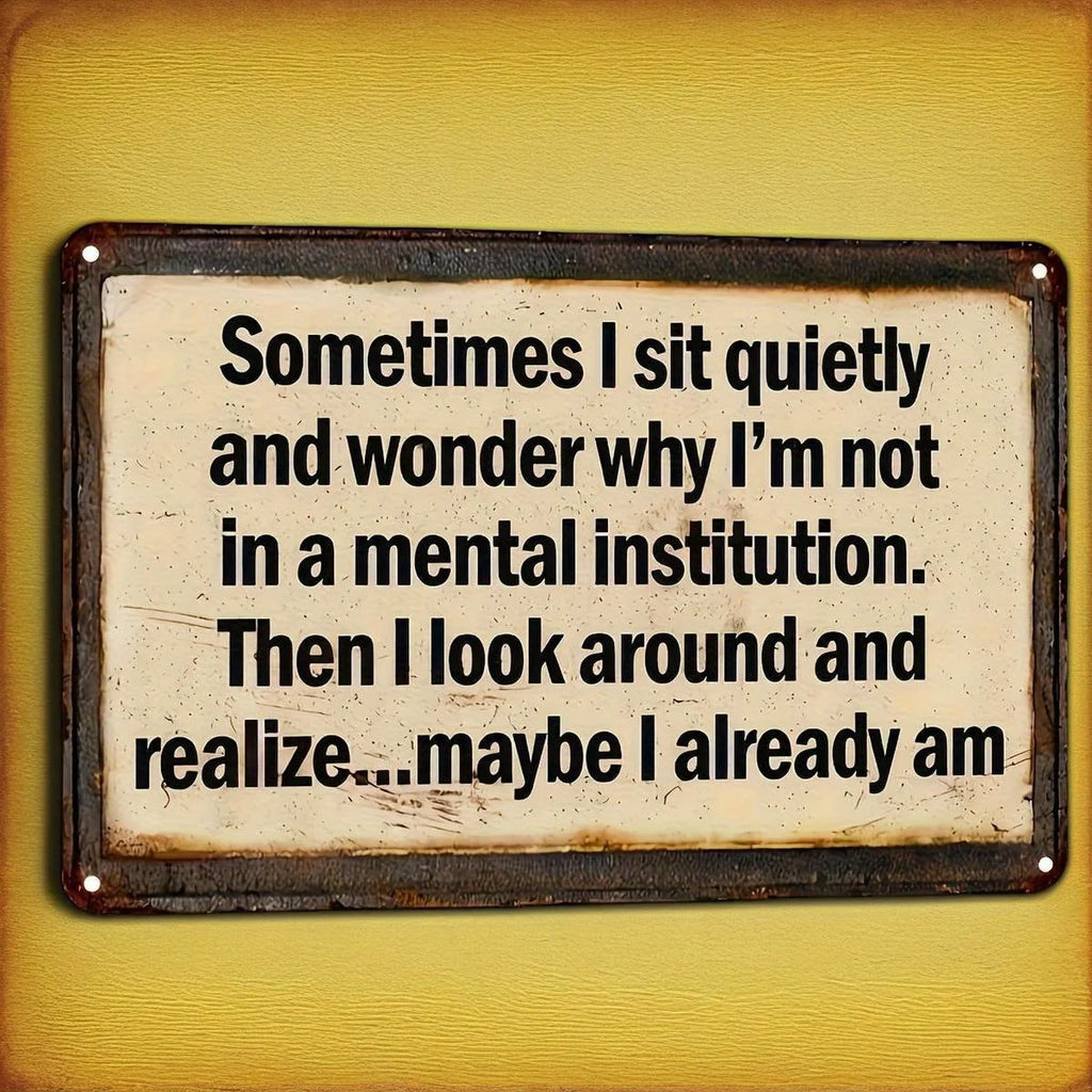 "Sometimes I Sit Quietly" Metal Design