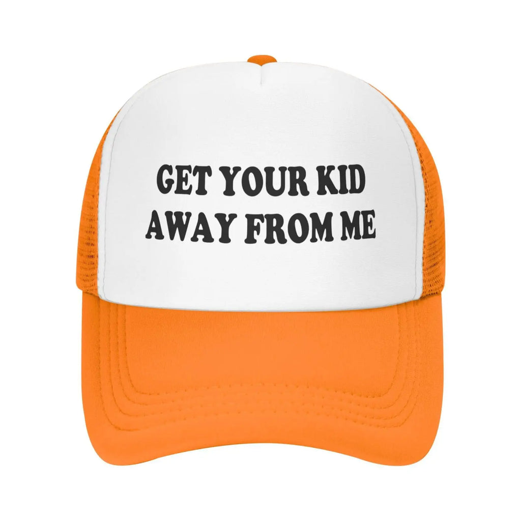 Get Your Kid Away from Me Hat