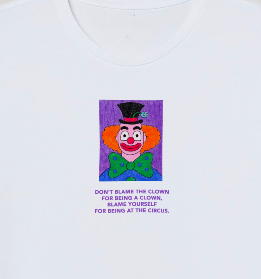 "Don't Blame The Clown" Tee