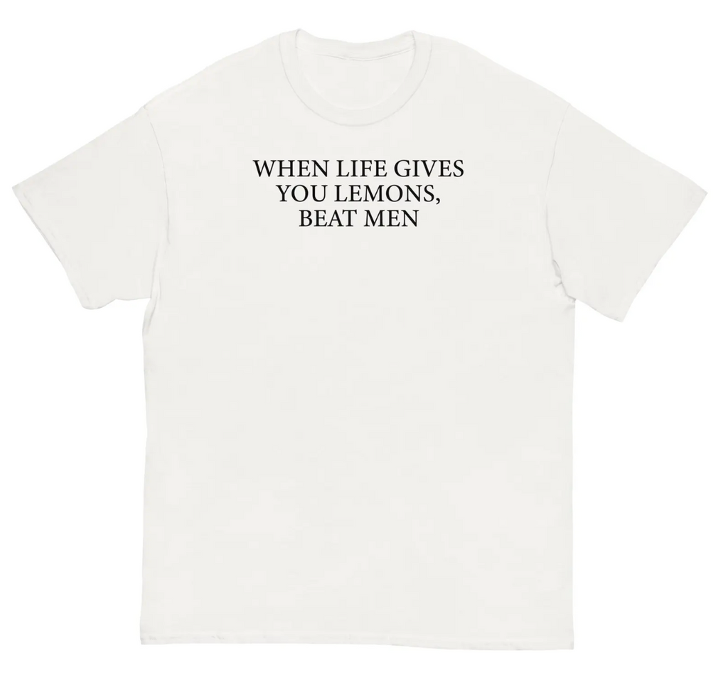 When Life Gives You Lemons Beat Men Tee