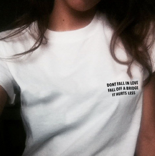 "Don't Fall In Love" Tee
