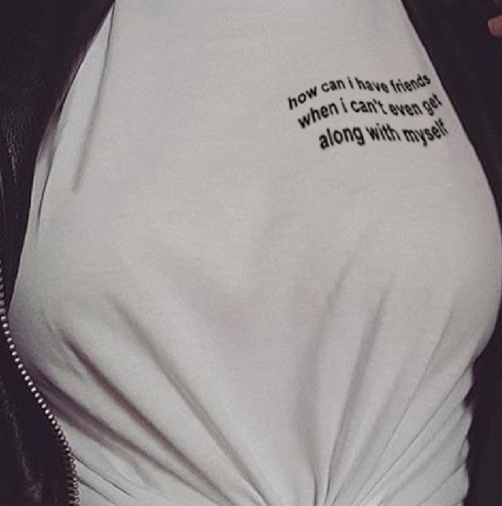 "How Can I Have Friends" Tee