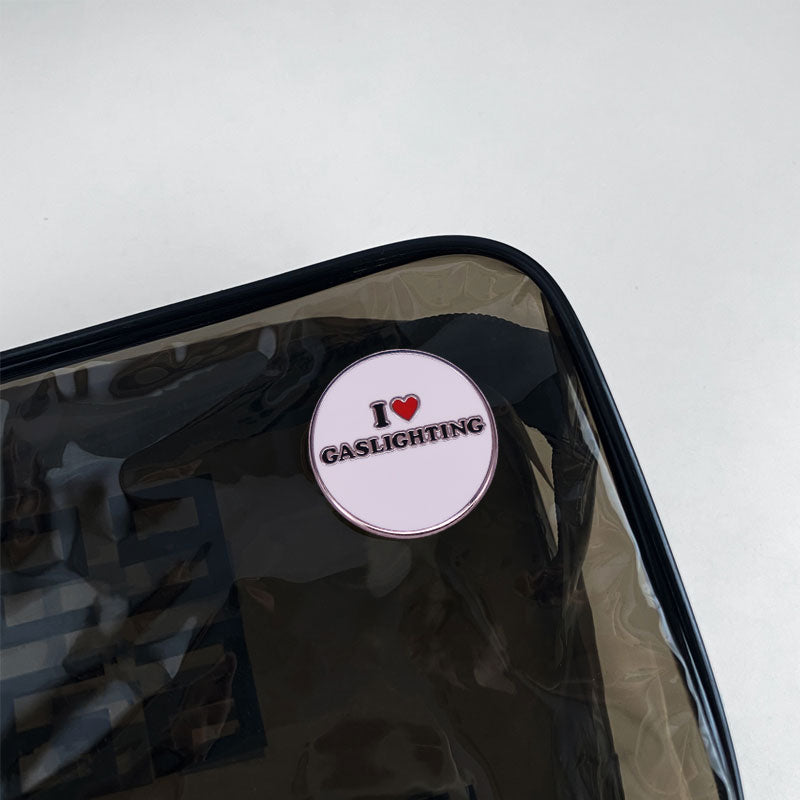 I Love Gaslighting Pin