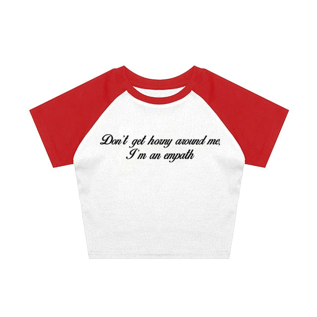 "Don't Get Horny Around Me I'm An Empath" Tee