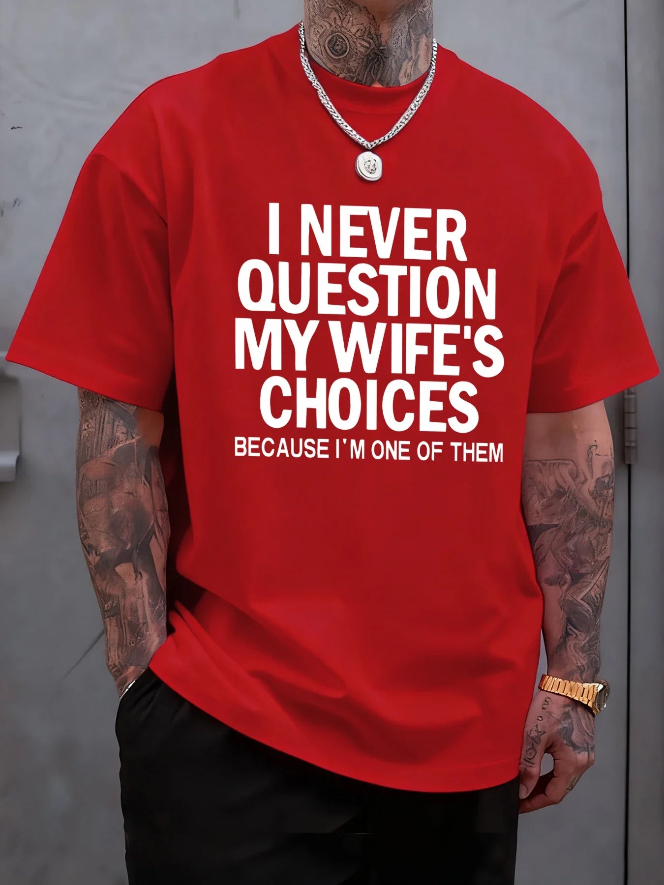 I Never Question My Wife'S Choices Tee