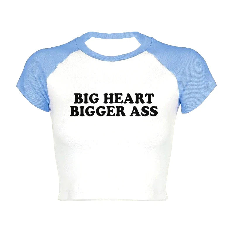 Big Heart Bigger Ass Tee