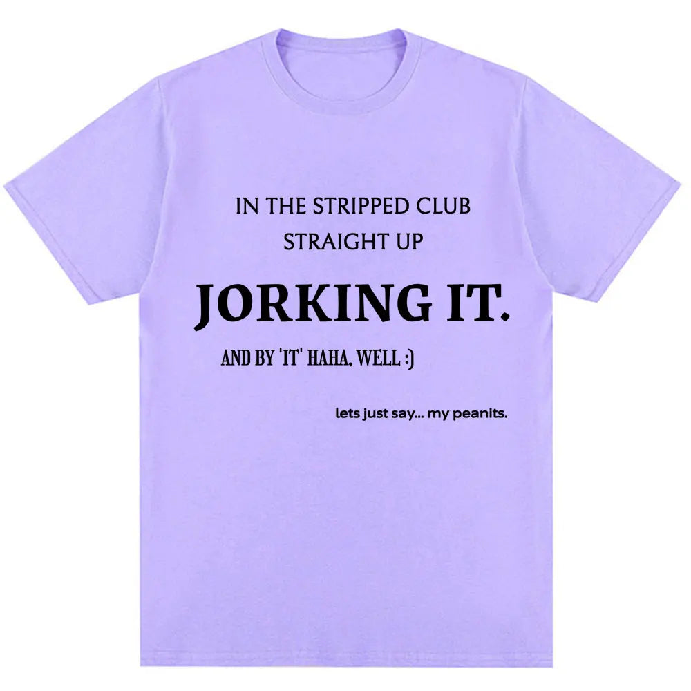 Jorking It Tee